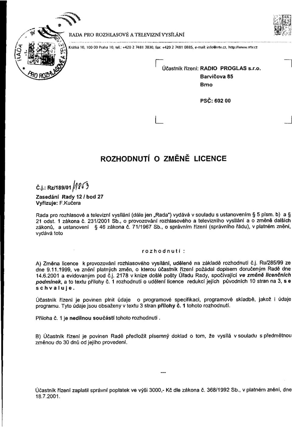 , o provozování rozhlasového a televizního vysílání a o změně dalších zákonů, a ustanovení 46 zákona č. 71/1967 Sb.