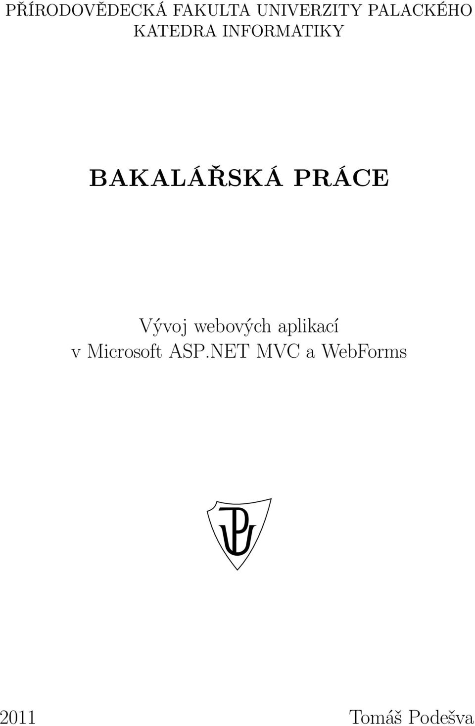 BAKALÁŘSKÁ PRÁCE Vývoj webových