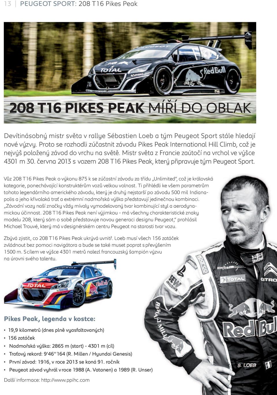 června 2013 s vozem 208 T16 Pikes Peak, který připravuje tým Peugeot Sport.