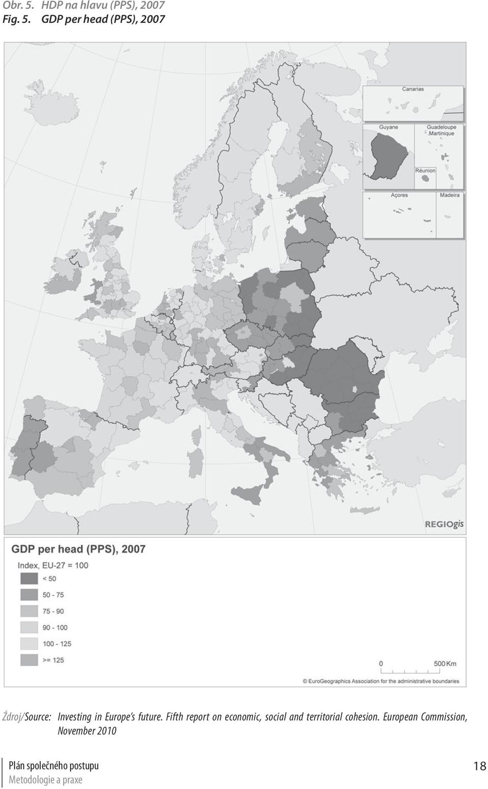 GDP per head (PPS), 2007 Źdroj/Source: Investing in Europe s