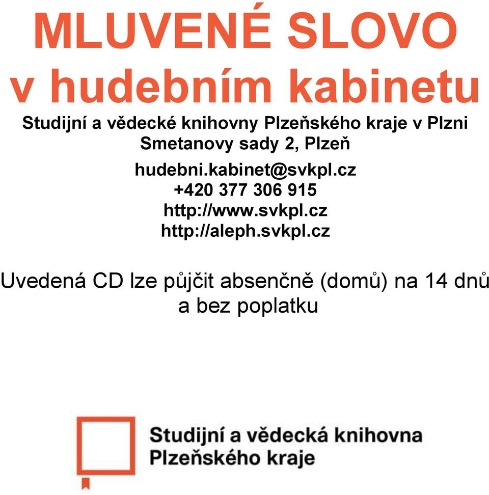 kabinet@svkpl.cz +420 377 306 915 http://www.svkpl.cz http://aleph.