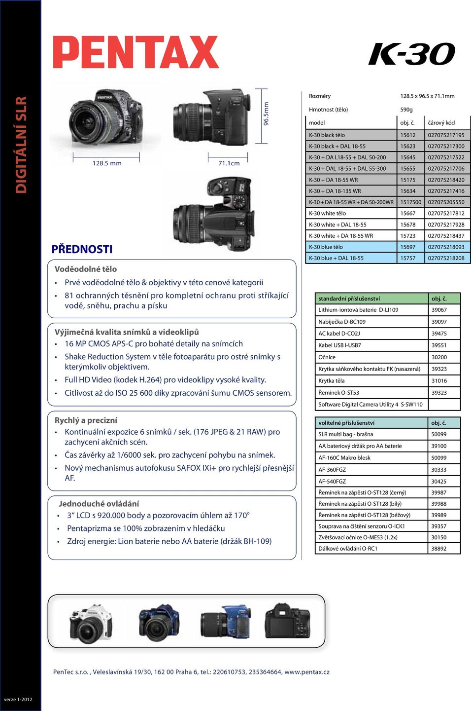 videoklipů 16 MP CMOS APS-C pro bohaté detaily na snímcích Shake Reduction System v těle fotoaparátu pro ostré snímky s kterýmkoliv objektivem. Full HD Video (kodek H.