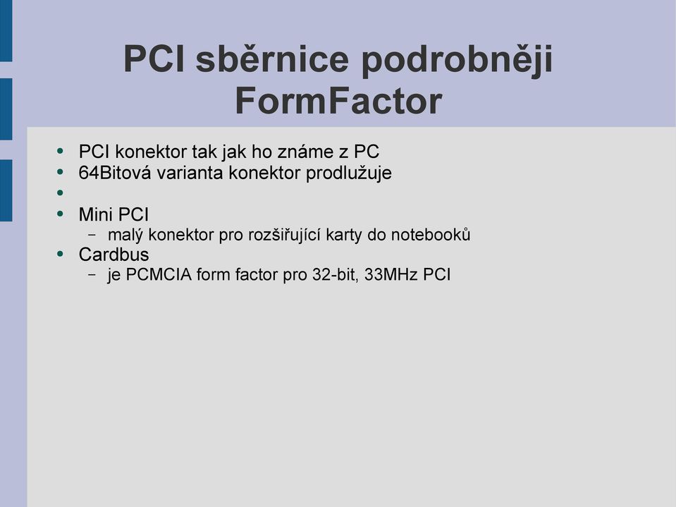 prodlužuje Mini PCI malý konektor pro rozšiřující