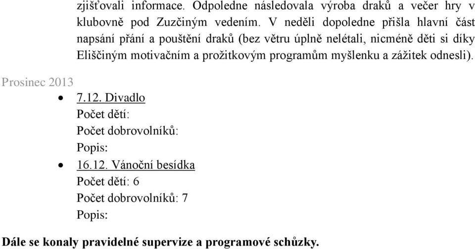 Eliščiným motivačním a prožitkovým programům myšlenku a zážitek odnesli). 7.12.