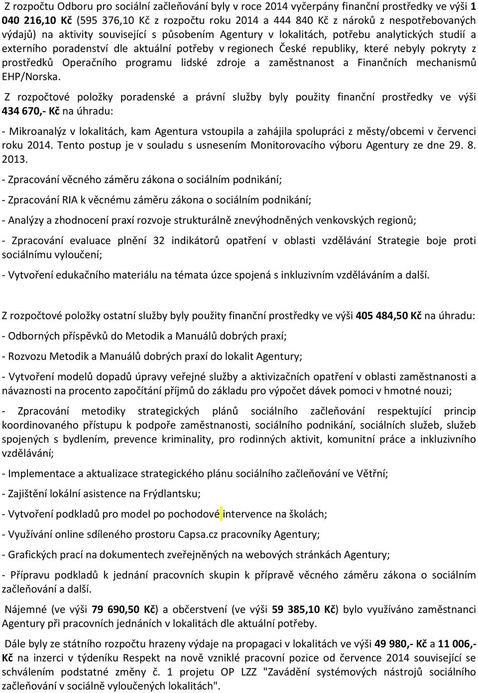 Operačního programu lidské zdroje a zaměstnanost a Finančních mechanismů EHP/Norska.