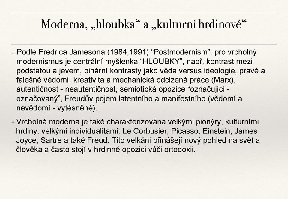 semiotická opozice označující - označovaný, Freudův pojem latentního a manifestního (vědomí a nevědomí - vytěsněné).