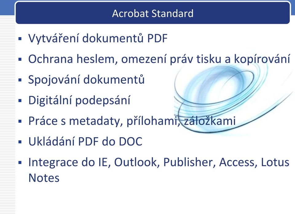 Digitální podepsání Práce s metadaty, přílohami, záložkami