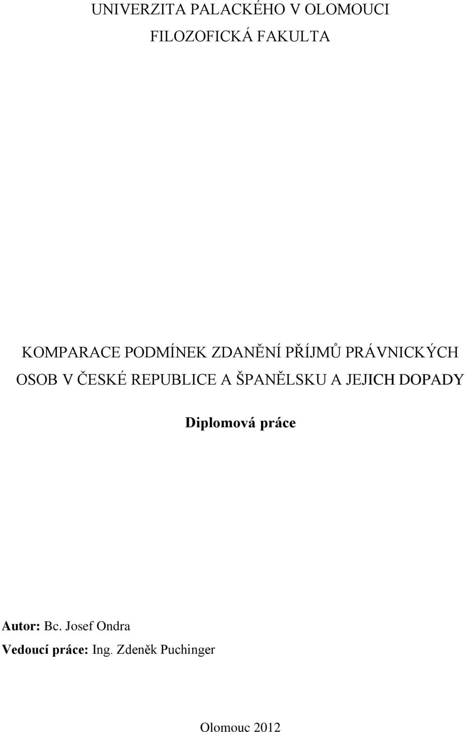 REPUBLICE A ŠPANĚLSKU A JEJICH DOPADY Diplomová práce