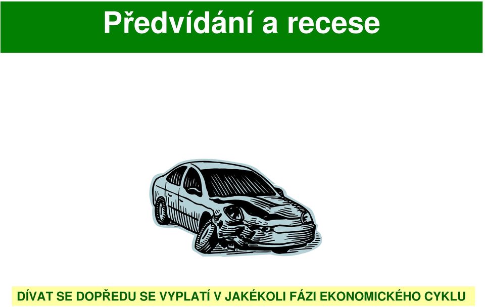 VYPLATÍ V JAKÉKOLI