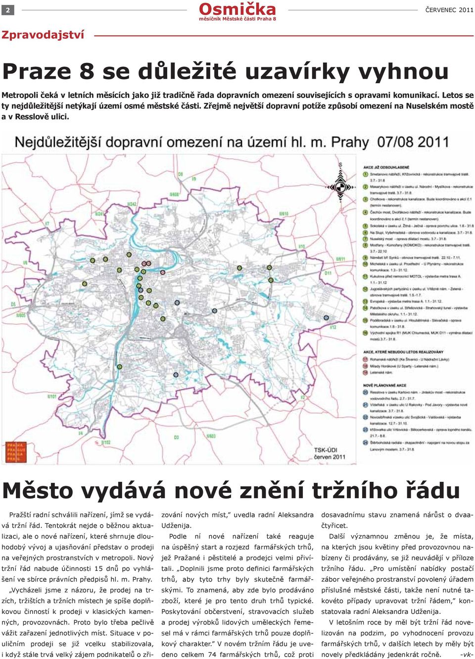 Město vydává nové znění tržního řádu Pražští radní schválili nařízení, jímž se vydává tržní řád.