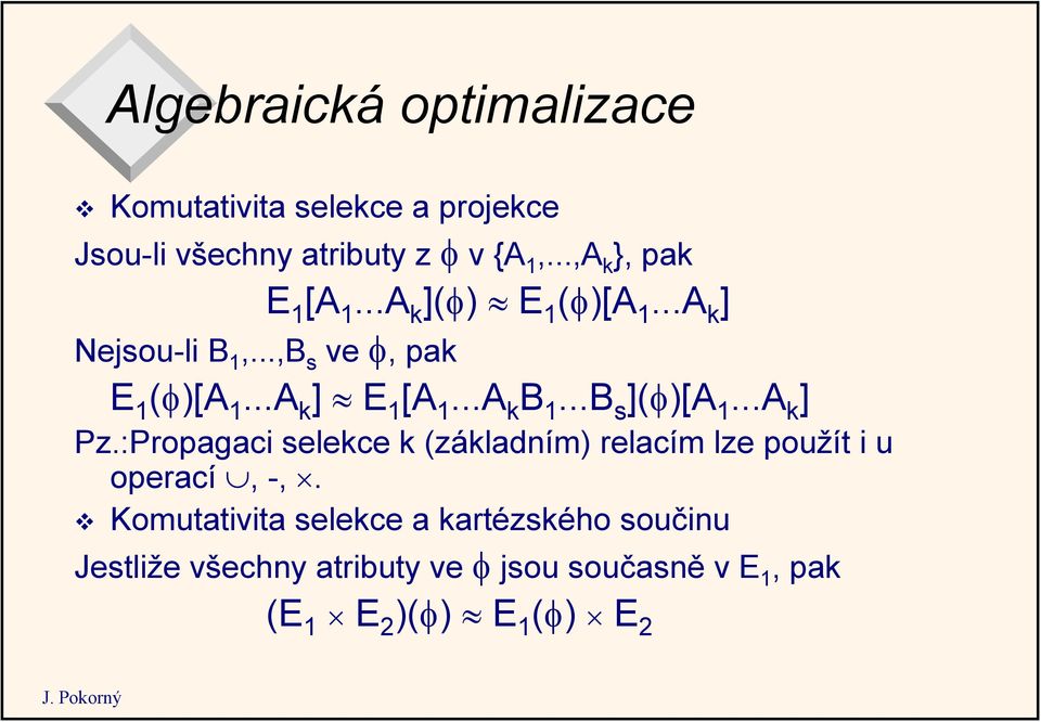 ..A k ] E 1 [A 1...A k B 1...B s ](φ)[a 1...A k ] Pz.