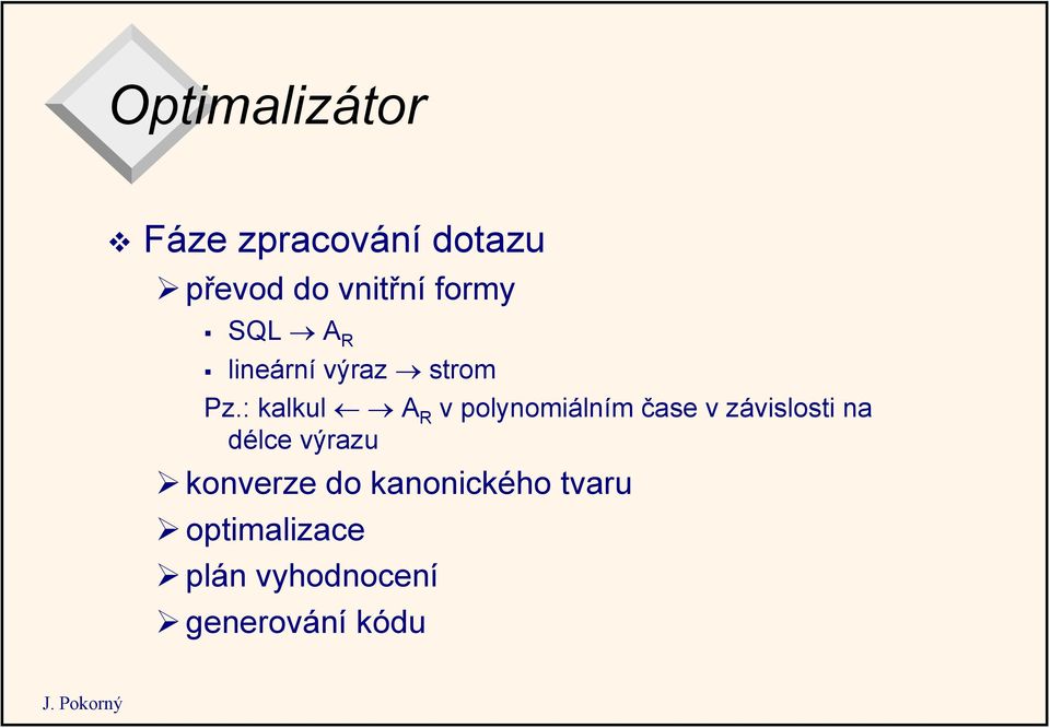 : kalkul A R v polynomiálním čase v závislosti na délce