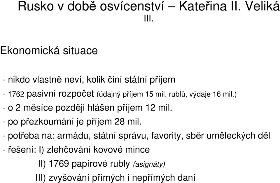 - po přezkoumání je příjem 28 mil.