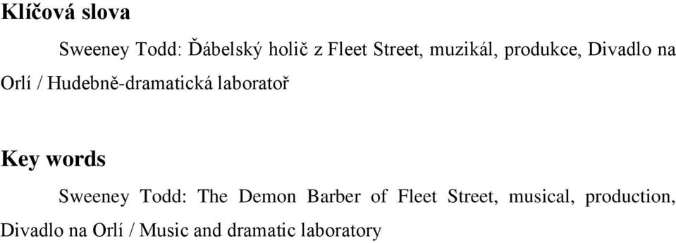 laboratoř Key words Sweeney Todd: The Demon Barber of Fleet