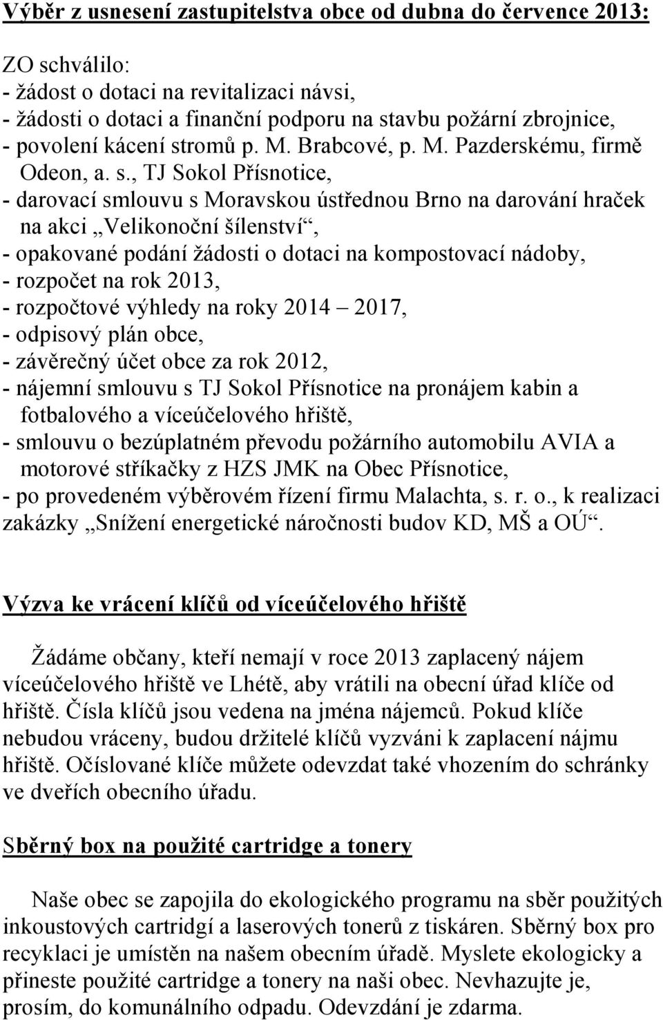 romů p. M. Brabcové, p. M. Pazderskému, firmě Odeon, a. s.