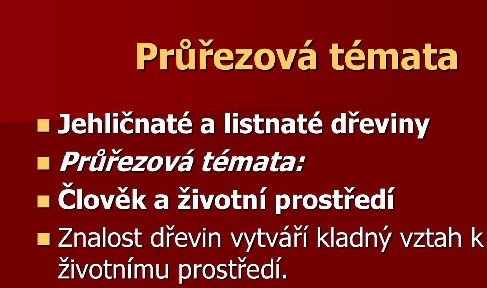 Člověk a životní prostředí Znalost