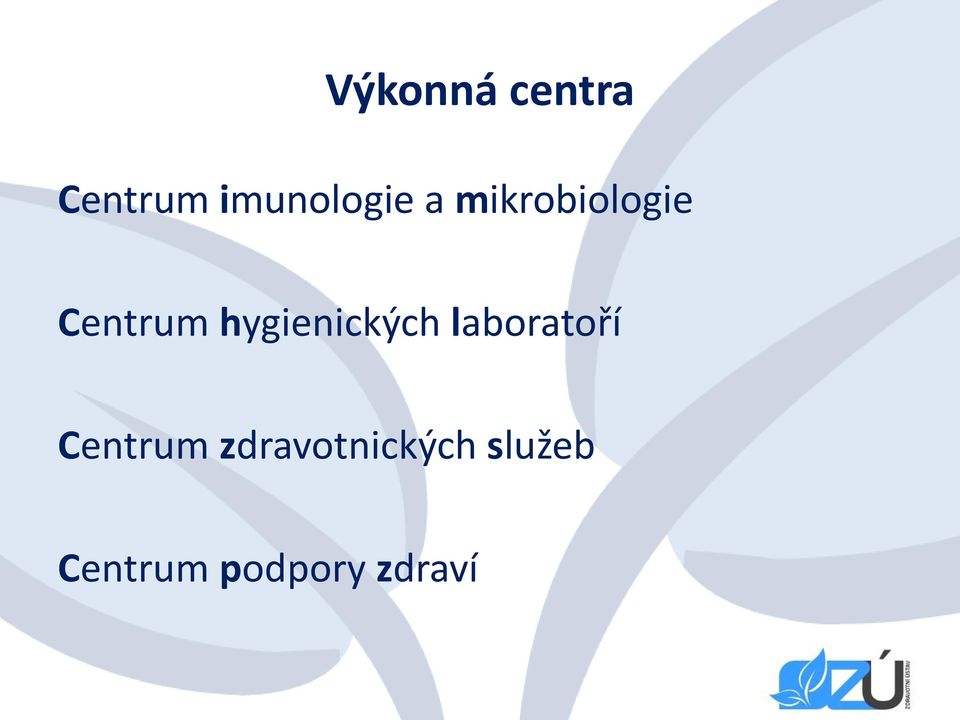 hygienických laboratoří Centrum