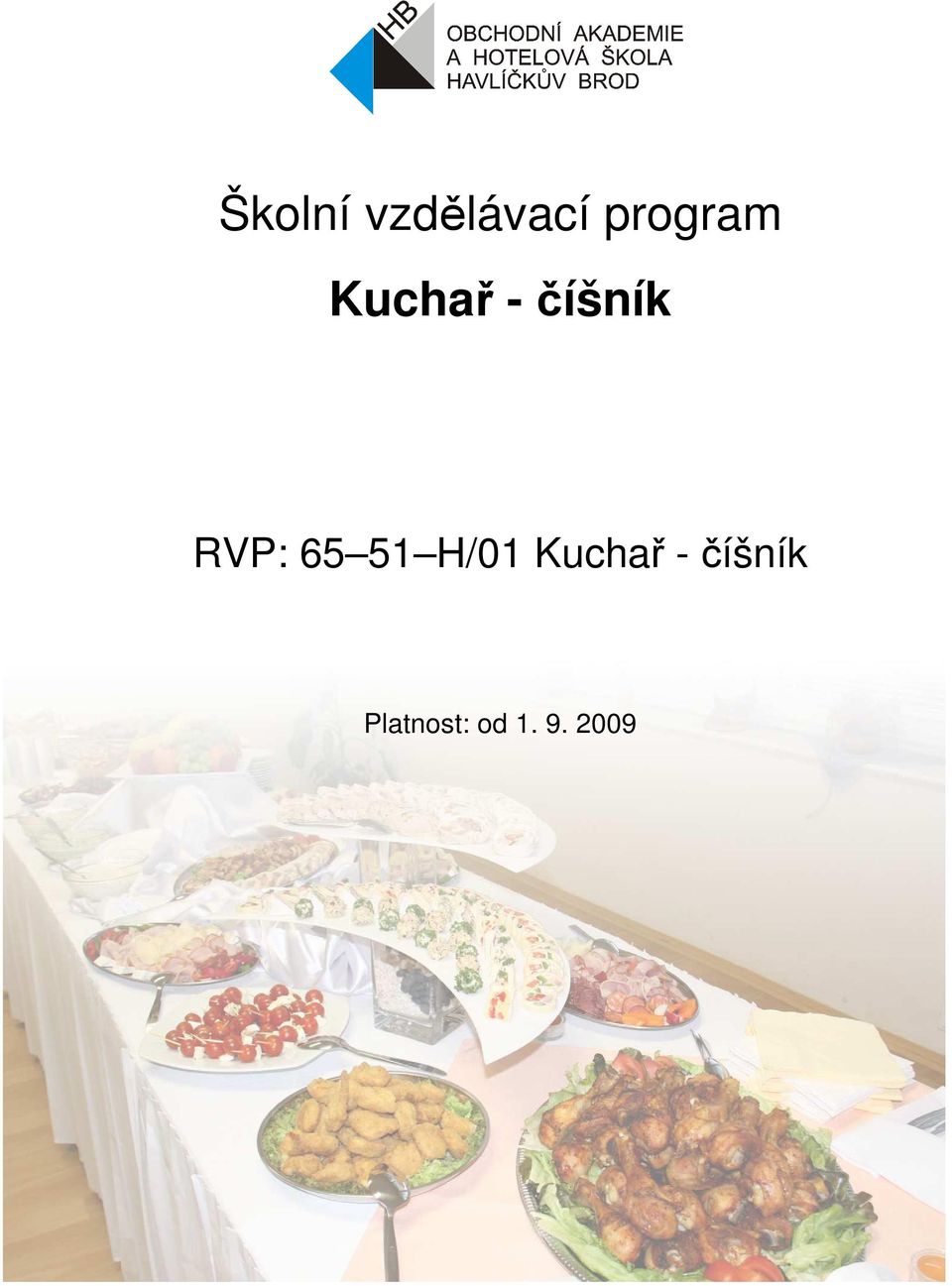 RVP: 65 51 H/01 Kuchař -