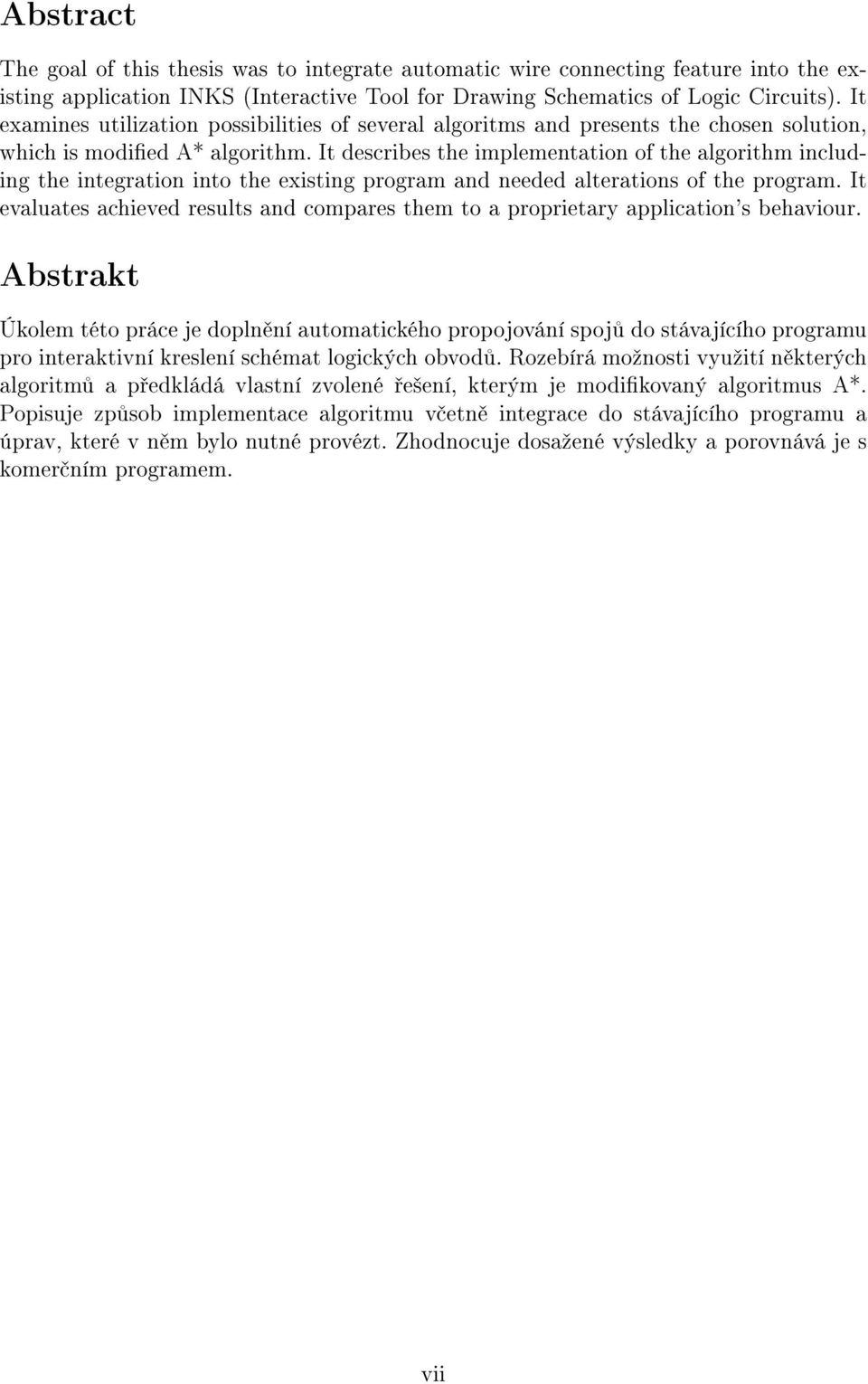 It describes the implementation of the algorithm including the integration into the existing program and needed alterations of the program.