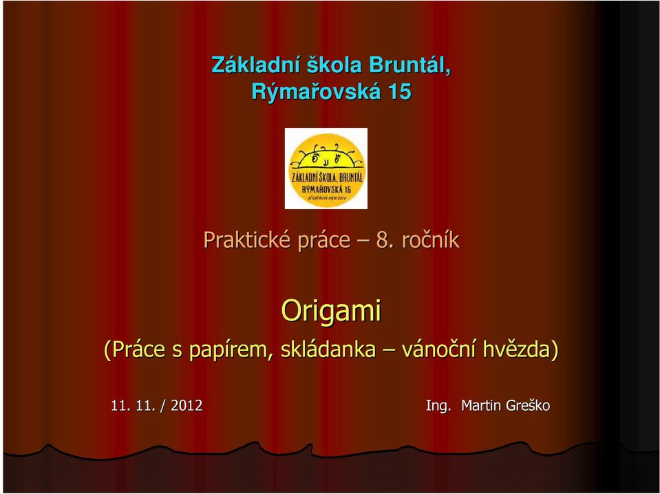 . ročník Origami (Práce s papírem,