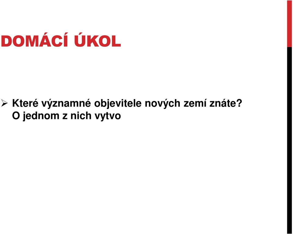 nových zemí znáte?