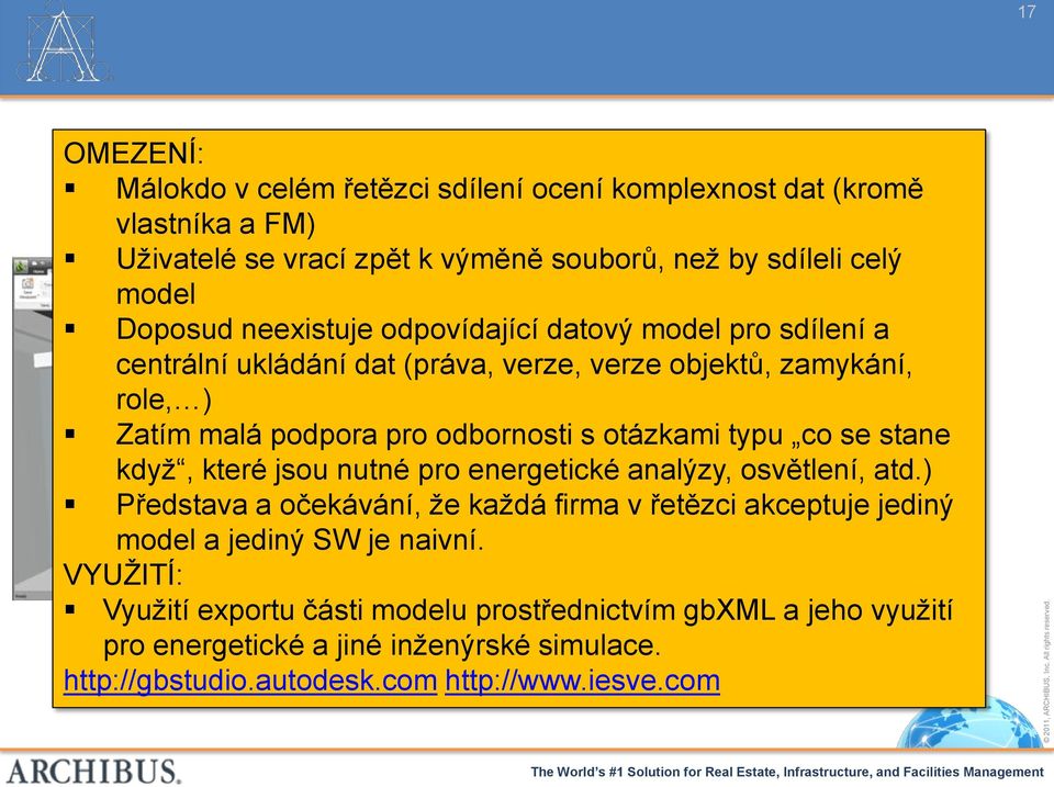 typu co se stane kdyţ, které jsou nutné pro energetické analýzy, osvětlení, atd.