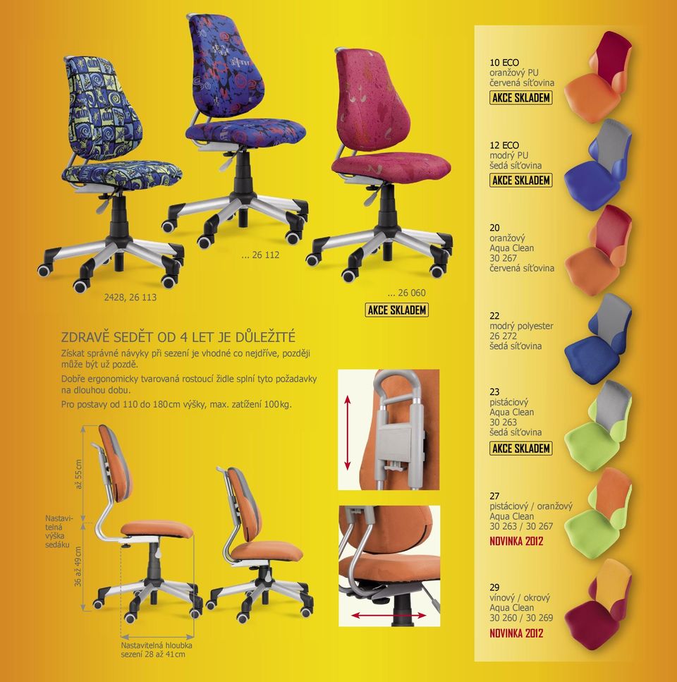 Dobře ergonomicky tvarovaná rostoucí židle splní tyto požadavky na dlouhou dobu. Pro postavy od 110 do 180 cm výšky, max. zatížení 100 kg.