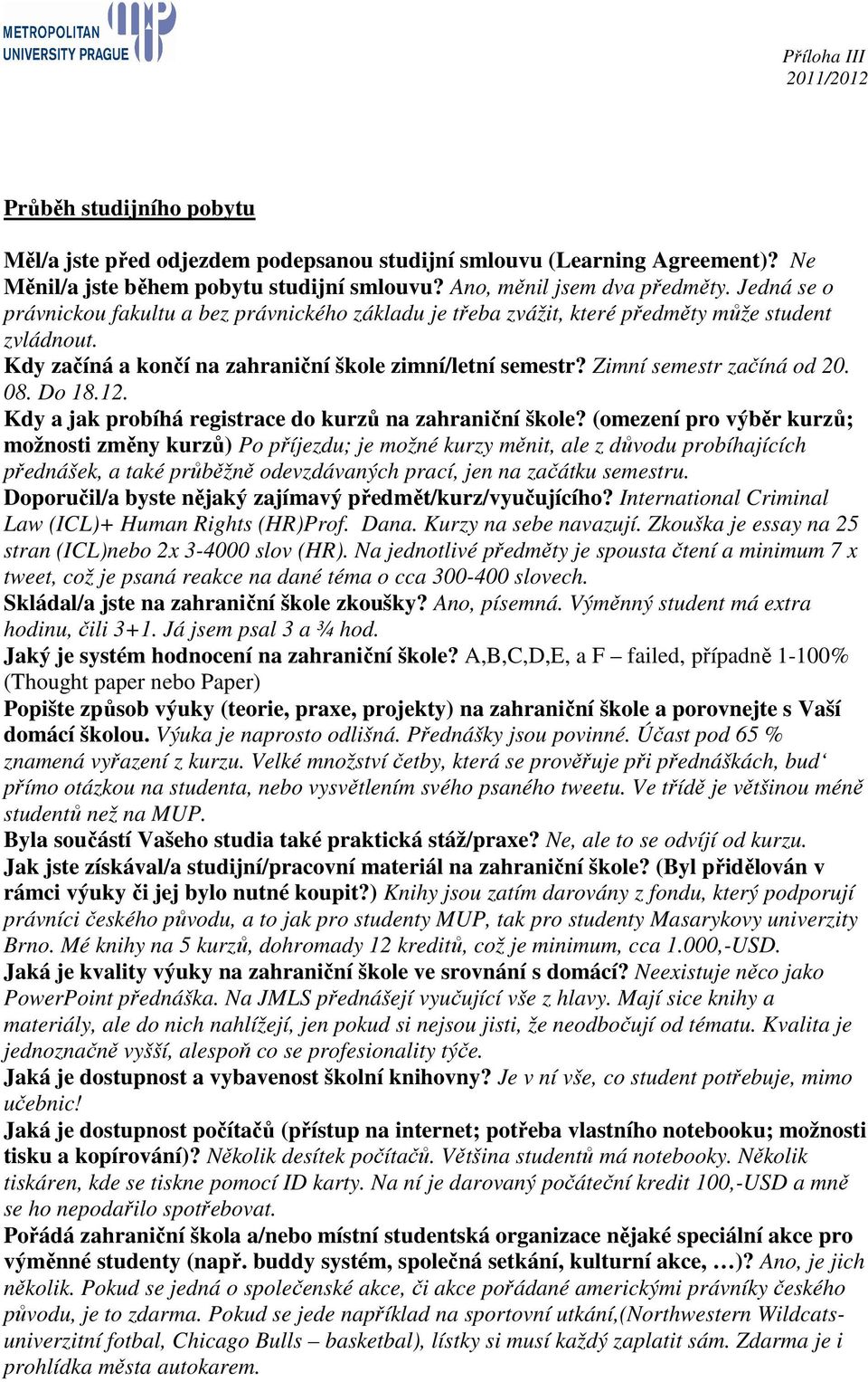 08. Do 18.12. Kdy a jak probíhá registrace do kurzů na zahraniční škole?