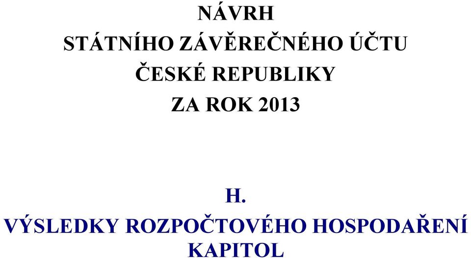 REPUBLIKY ZA ROK 2013 H.