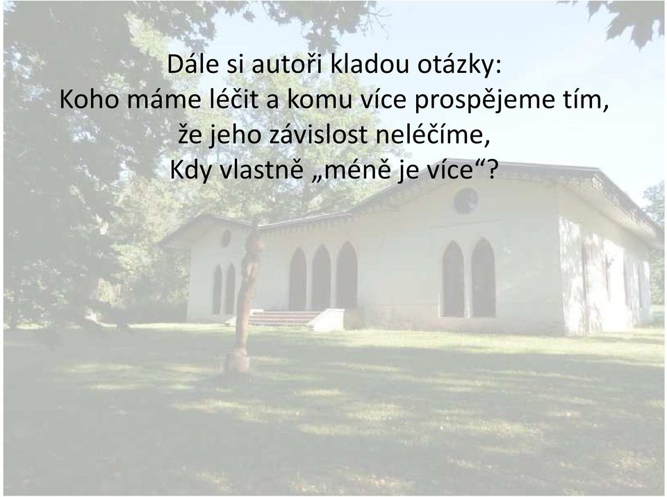 prospějeme tím, že jeho