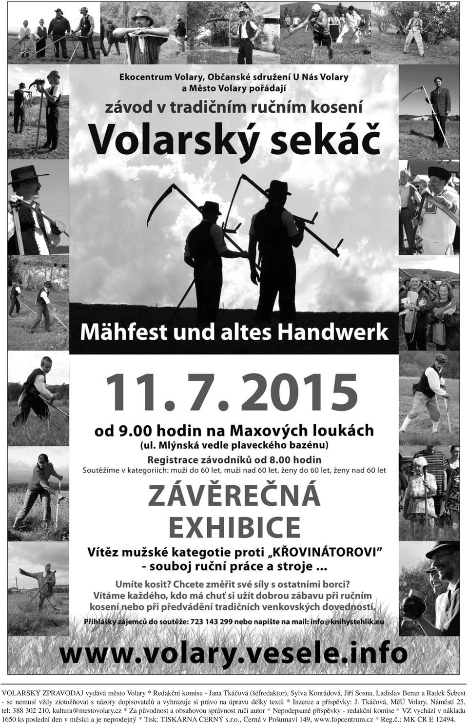 Tkáãová, MûÚ Volary, Námûstí 25, tel: 388 302 210, kultura@mestovolary.