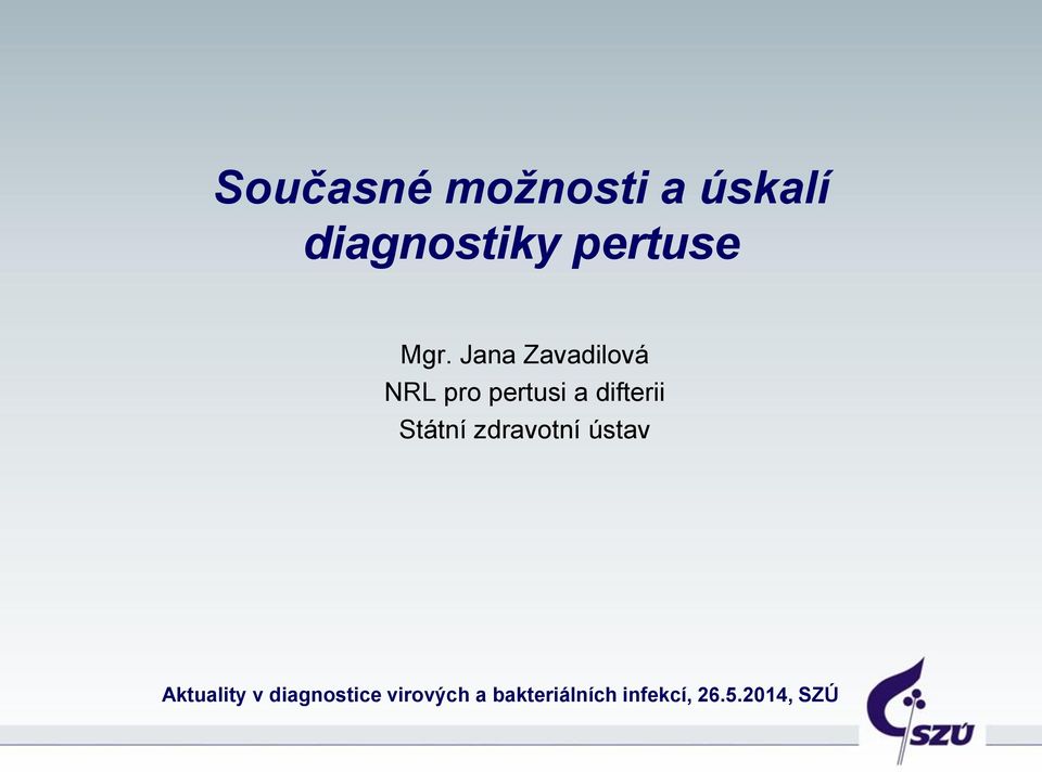 Státní zdravotní ústav Aktuality v diagnostice