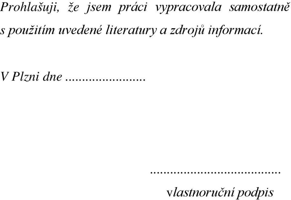 uvedené literatury a zdrojů