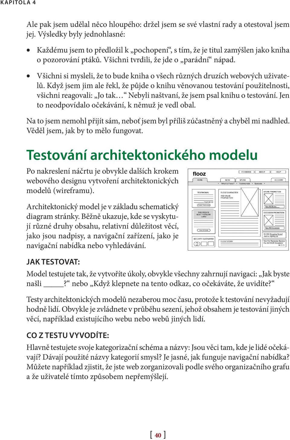 Všichni si mysleli, že to bude kniha o všech různých druzích webových uživatelů.