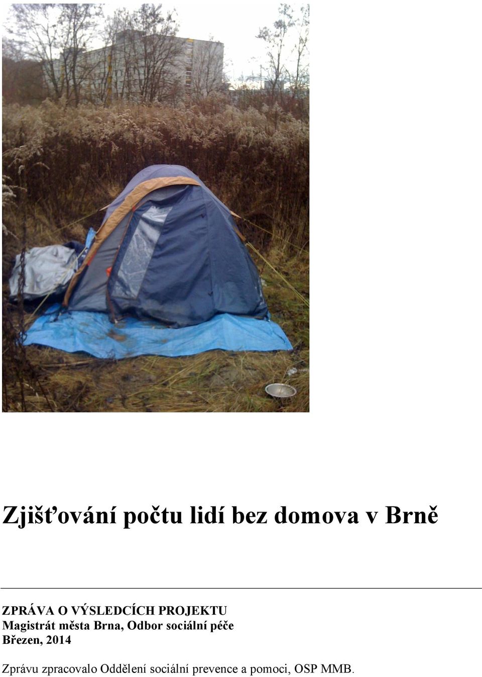 Odbor sociální péče Březen, 2014 Zprávu