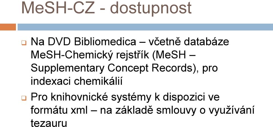 Records), pro indexaci chemikálií Pro knihovnické systémy