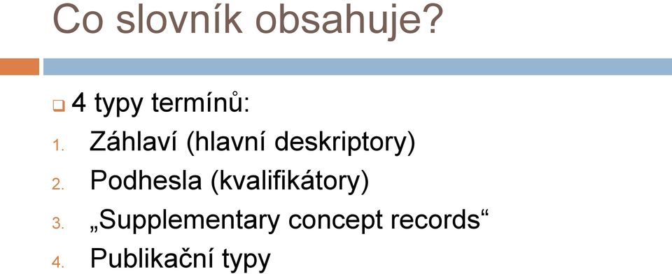 Záhlaví (hlavní deskriptory) 2.