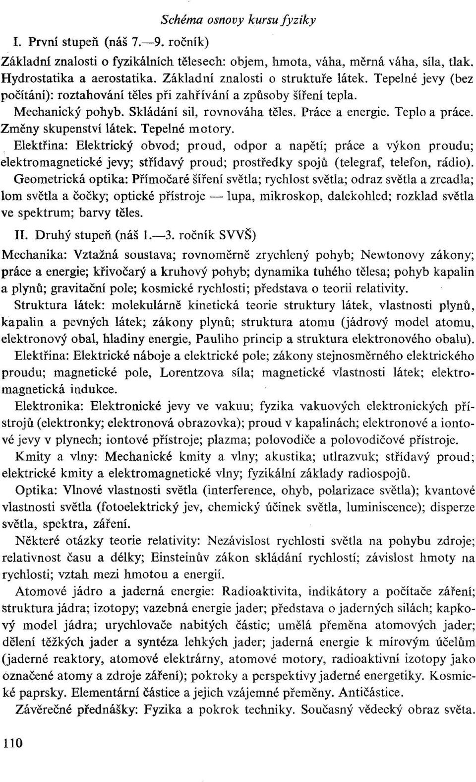 Teplo a práce. Změny skupenství látek. Tepelné motory.