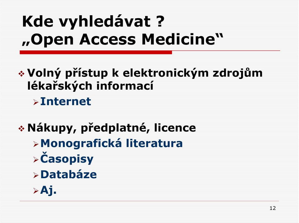 elektronickým zdrojům lékařských informací