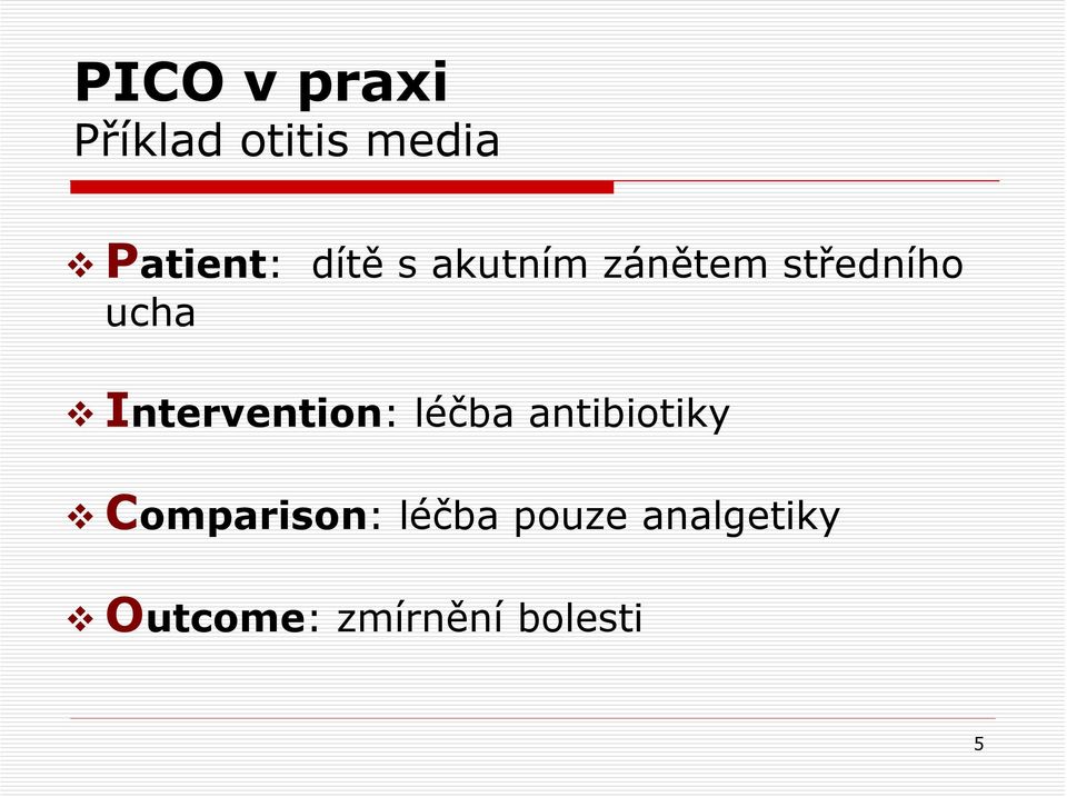 Intervention: léčba antibiotiky Comparison: