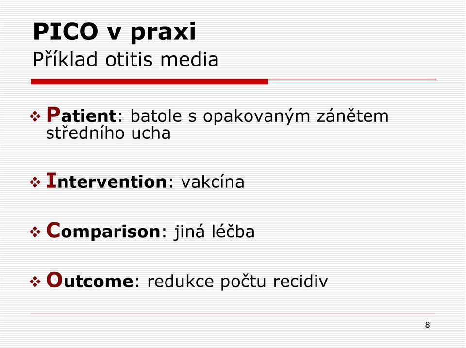 středního ucha Intervention: vakcína
