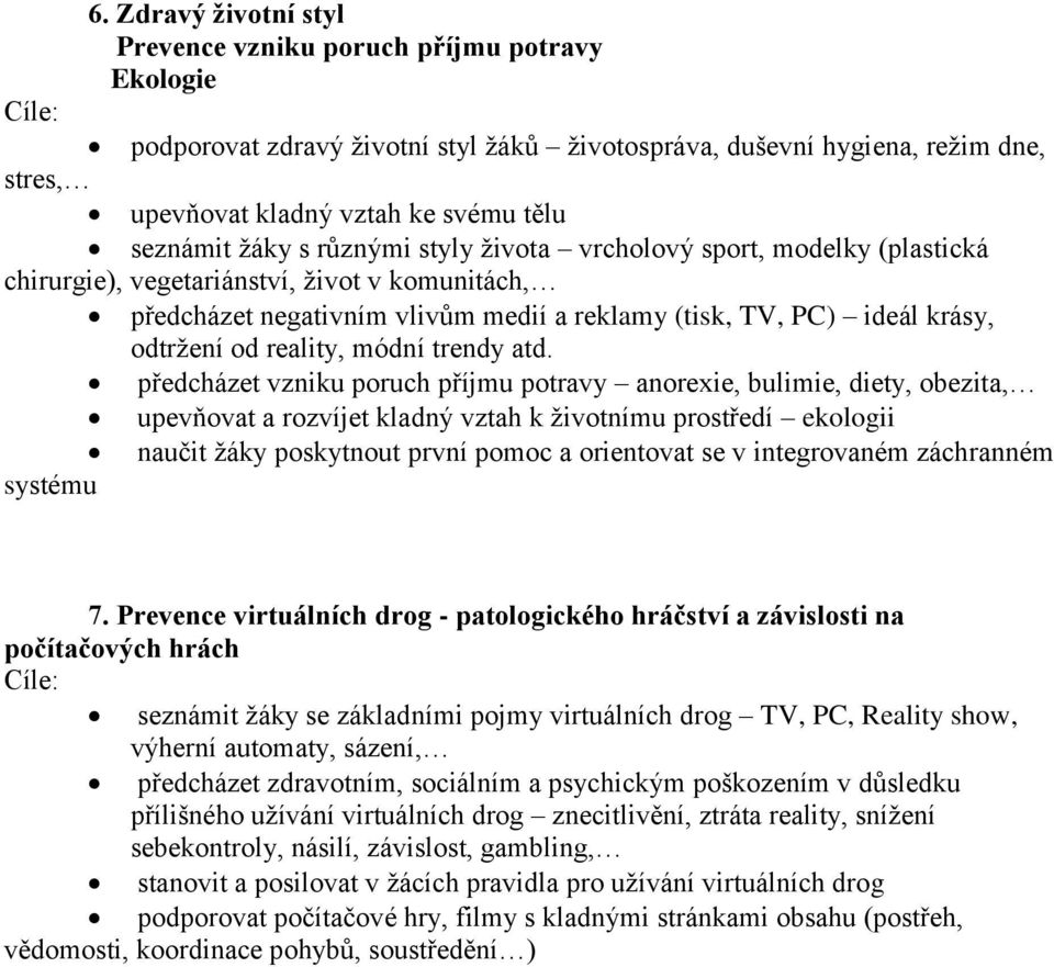 odtržení od reality, módní trendy atd.