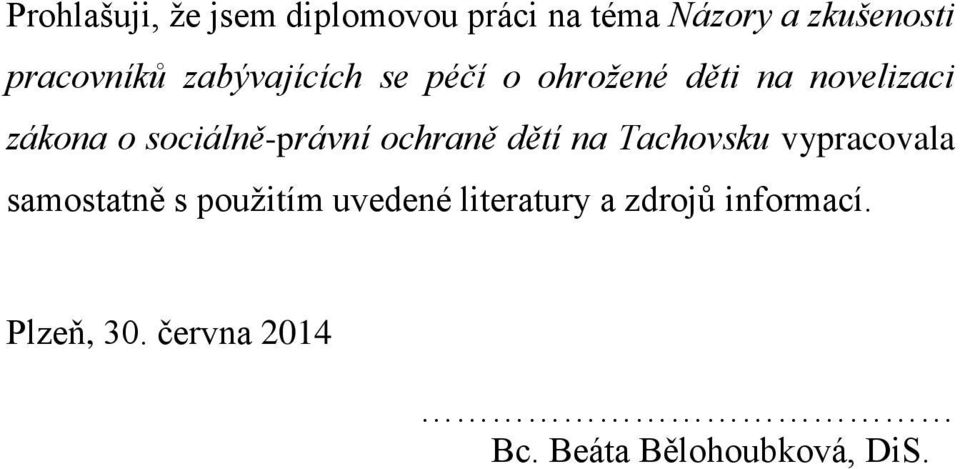 ochraně dětí na Tachovsku vypracovala samostatně s použitím uvedené