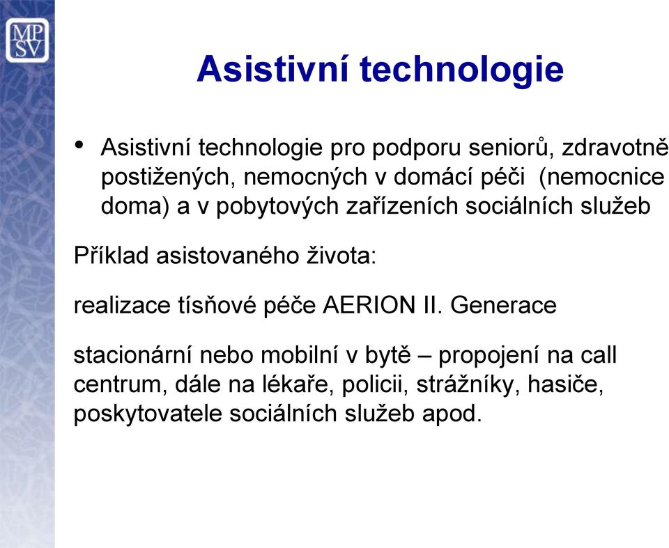 asistovaného života: realizace tísňové péče AERION II.