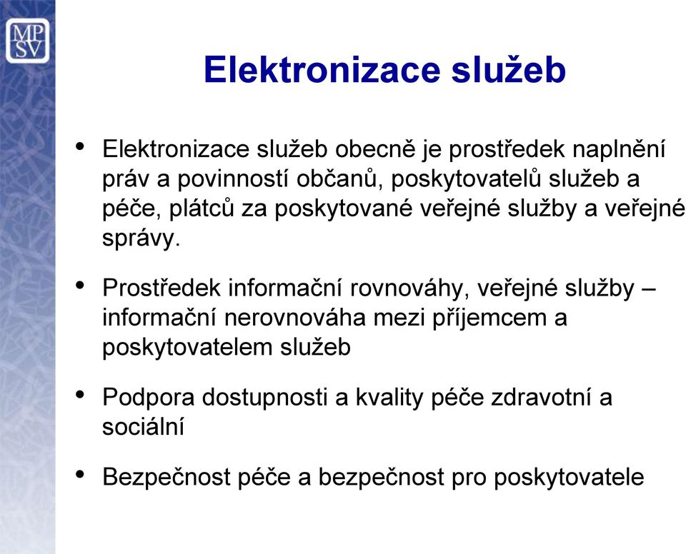 Prostředek informační rovnováhy, veřejné služby informační nerovnováha mezi příjemcem a