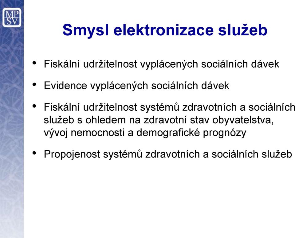 zdravotních a sociálních služeb s ohledem na zdravotní stav obyvatelstva,