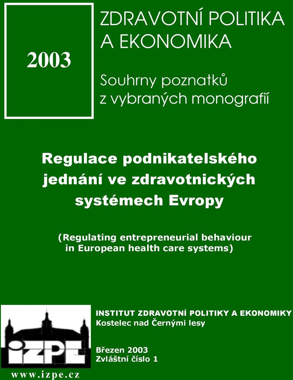 entrepreneurial behaviour in European health care systems) INSTITUT ZDRAVOTNÍ