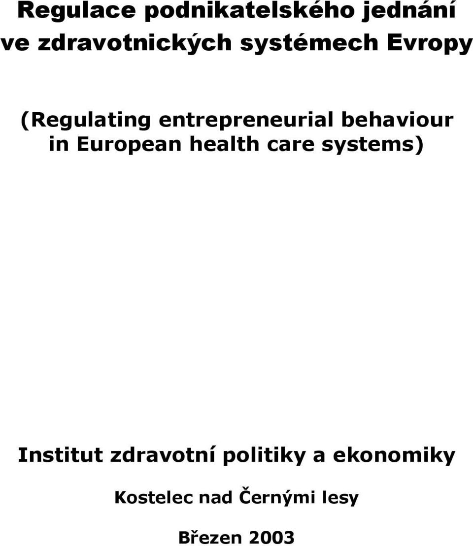 behaviour in European health care systems) Institut