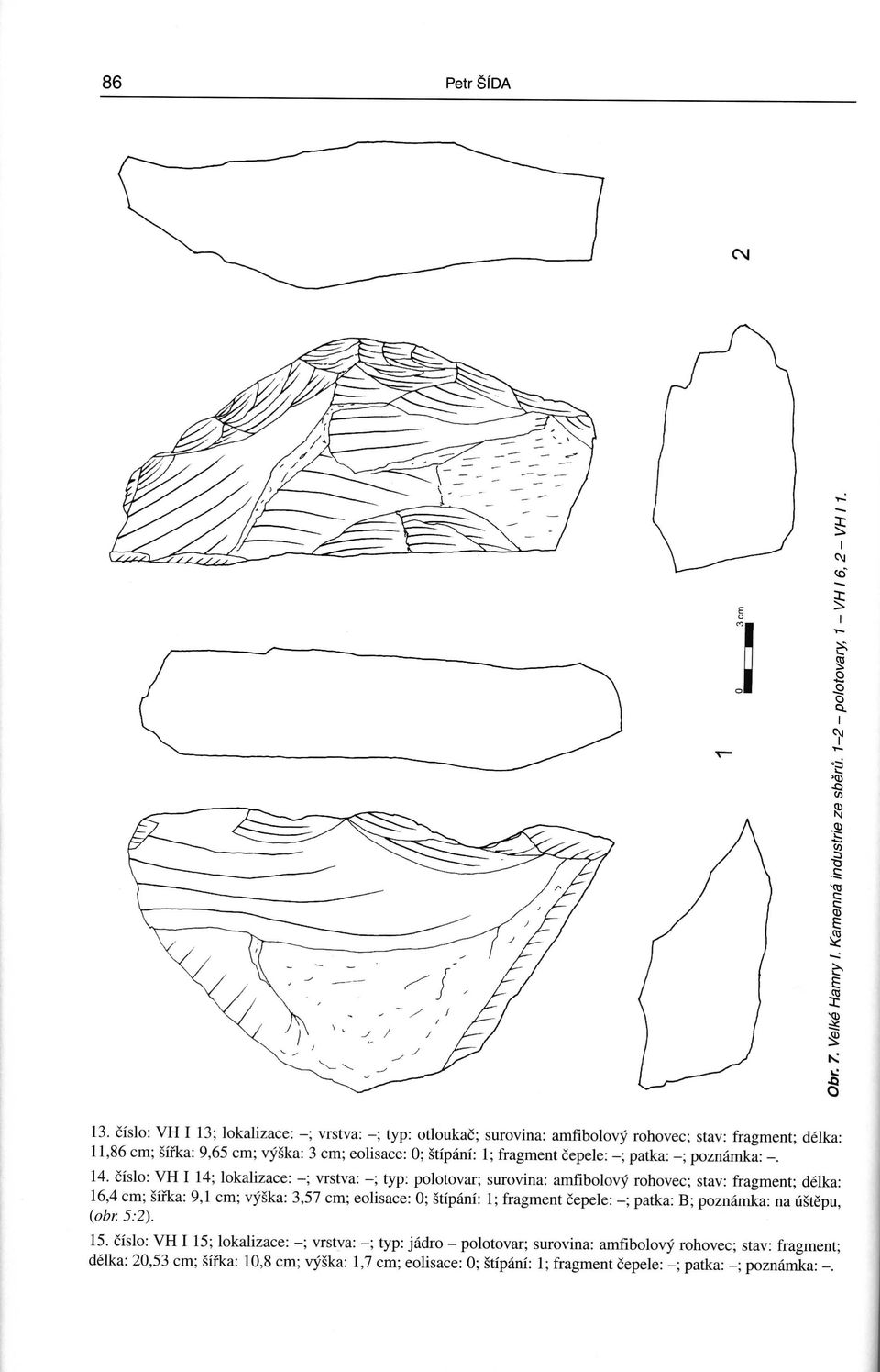 fragment cepele: -; patka: -; 4.