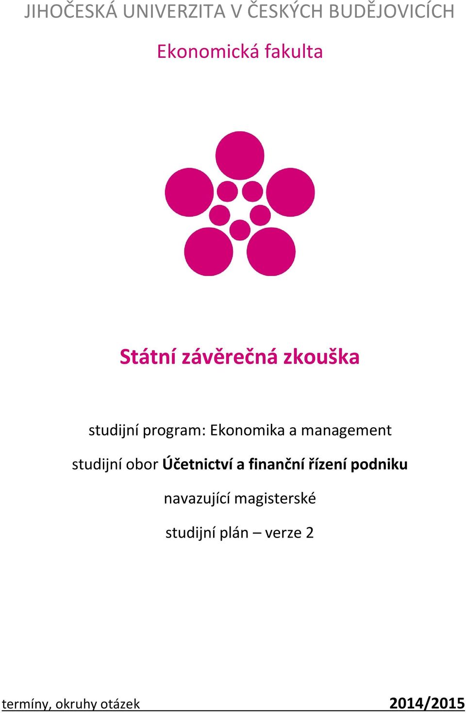 management studijní obor Účetnictví a finanční řízení podniku